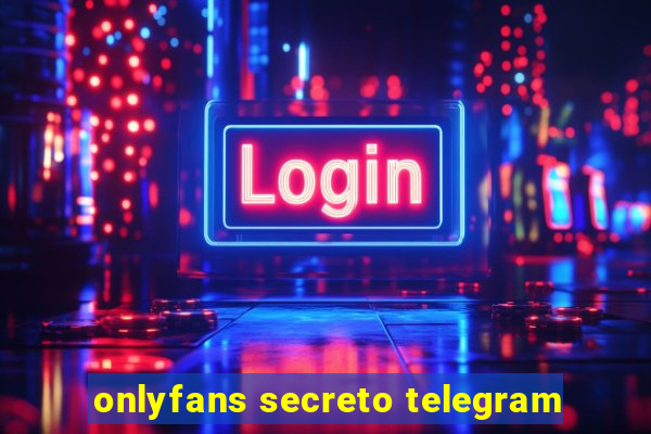 onlyfans secreto telegram